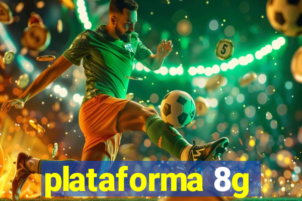 plataforma 8g